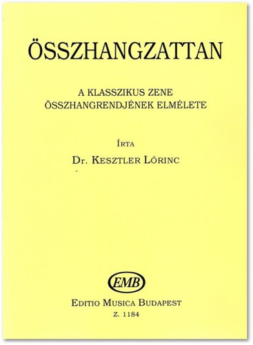 Kesztler Lrinc Dr. - sszhangzattan - A klasszikus zene sszhangrendjnek elmlete