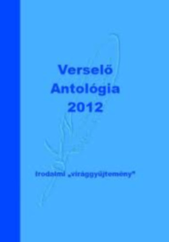 Komromi Jnos  (szerk.) - Versel antolgia 2012