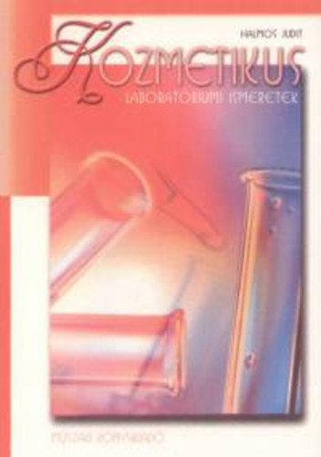 Halmos Judit - Kozmetikus laborat�riumi ismeretek