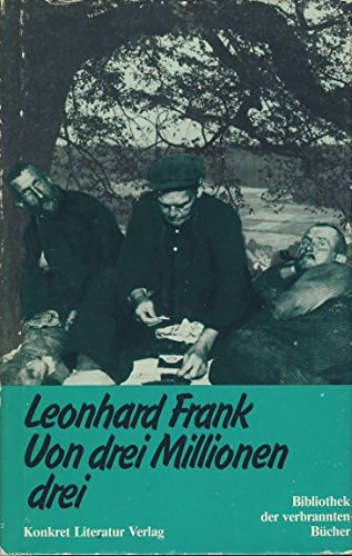 Leonhard Frank - Von drei Millionen drei (Hárommillióból három német nyelven)