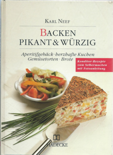 Karl Neef - Backen Pikant  & Wrzig ( Pikns s fszeres sts)