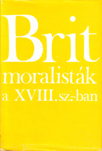 Mrkus Gyrgy - Brit moralistk a XVIII. szzadban