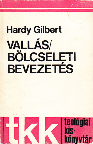 Hardy Gilbert - Vallsblcseleti bevezets