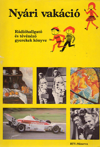 Ga�l Ferenc,Szab� M�rta,Tarnay M�rta - Ny�ri vak�ci� (R�di�hallgat� �s tervez� gyerekek k�nyve)