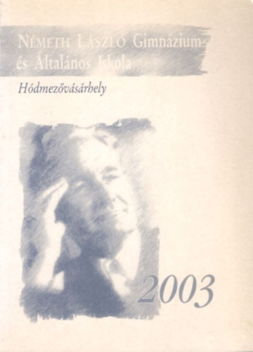 Galn Gal Gyrgyi - Nmeth Lszl Gimnzium s ltalnos Iskola vknyve Hdmezvsrhely 2003