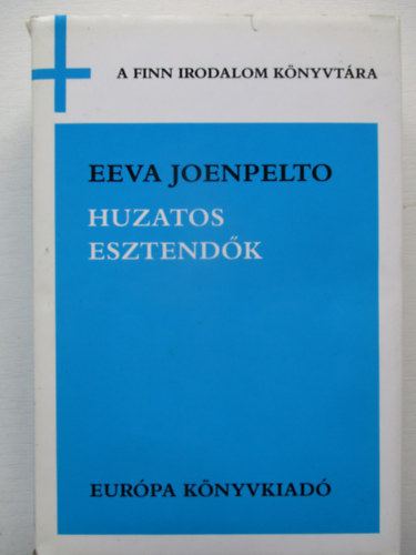 Eeva Joenpelto - Huzatos esztendők