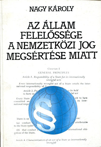 Nagy Kroly - Az llam felelssge a nemzetkzi jog megsrtse miatt