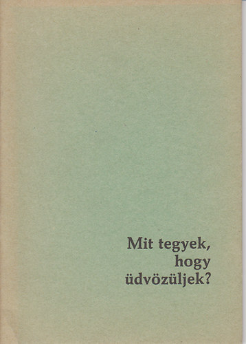 Mit tegyek, hogy dvzljek?