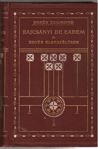Sebők Zsigmond - Bajcsányi De Eadem és egyéb elbeszélések
