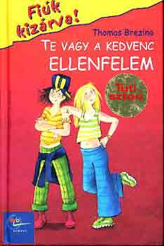 Thomas C. Brezina - Te vagy a kedvenc ellenfelem
