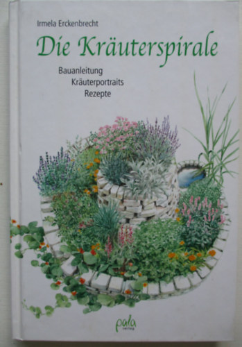 Irmela Erckenbrecht - Die Krauterspirale