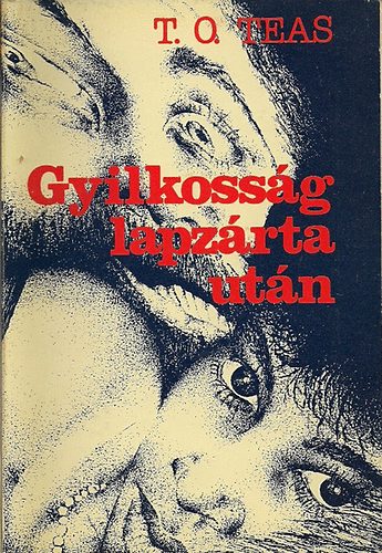 T. O. Teas - Gyilkoss�g lapz�rta ut�n
