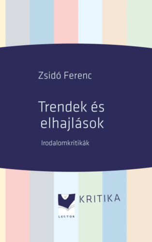 Zsid� Ferenc - Trendek �s elhajl�sok