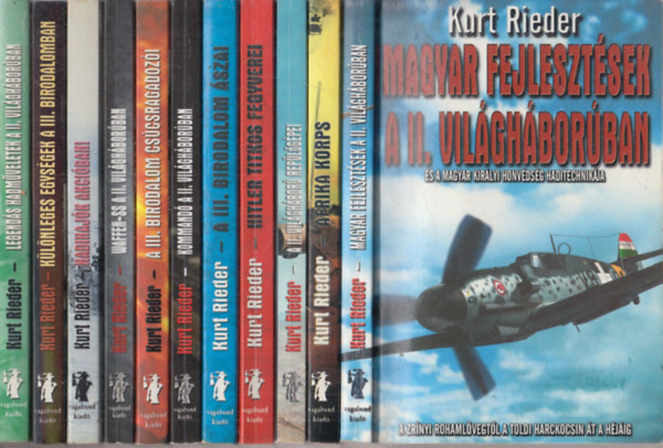 Kurt Rieder - 11 db Kurt Rieder m: Magyar fejlesztsek a II. vilghborban + Afrika Korps + a II. vilghbor replgpei + Hitler titkos fegyverei + a III. Birodalom szai + Kommand a II. vilghborban + A III. Birodalom cscsragadozi + ...