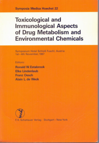 Elke Lindenlaub (szerk.), Franz Oesch (szerk.), Alain L. de Week (szer Ronald W. Estabrook (szerk.) - Toxicological and Immunological Aspects of Drug Metabolism and Environmental Chemicals