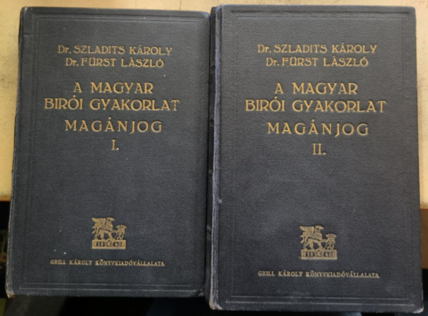 Dr. Szladits-Dr. F�rst - A magyar b�r�i gyakorlat mag�njog I-II.