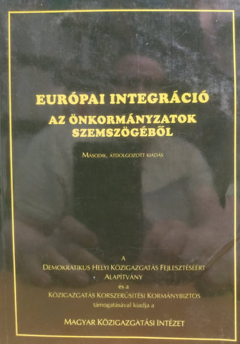 Horvth M. Tams - Eurpai Integrci az nkormnyzatok szemszgbl (Magyar Kzigazgatsi Intzet)