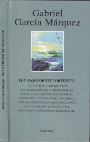 Gabriel García Márquez - Egy hajótörött története...