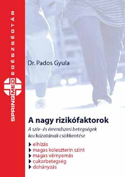 Dr. Pados Gyula - A nagy rizik�faktorok