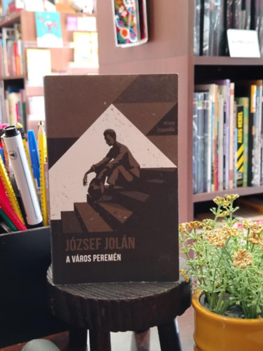 József Jolán - A város peremén - Helikon Zsebkönyvek 104.