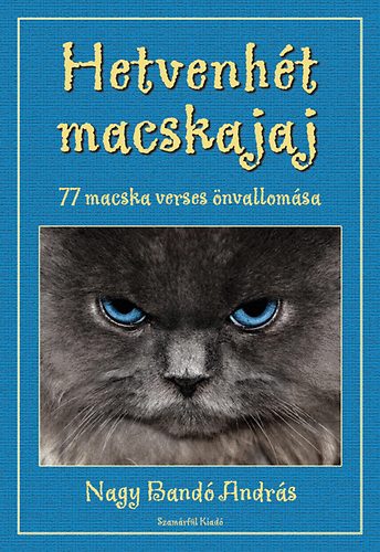 Nagy Band Andrs - Hetvenht macskajaj - 77 macska verses nvallomsa
