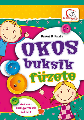 Deákné B. Katalin - Okos buksik füzete