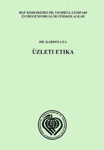 Kardos Lea dr. - Üzleti etika