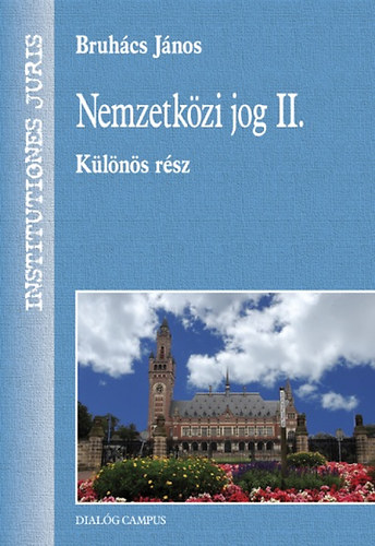 Bruh�cs J�nos - Nemzetk�zi jog II. - K�l�n�s r�sz