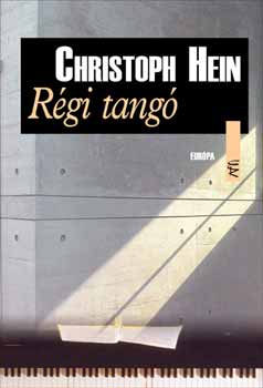 Christoph Hein - R�gi tang�