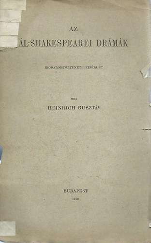 Heinrich Guszt�v - Az �l-shakespearei dr�m�k