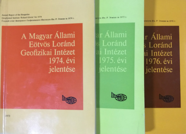 Szerk: Nagy Magdolna - A Magyar llami Etvs Lornd Geofizikai intzet jelentse 1974, 1975, 1976 (3 ktet)