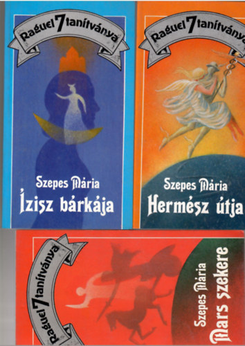 Szepes Mria - 3 db a "Raguel 7 tantvnya" sorozatbl: Hermsz tja + zisz brkja + Mars szekere