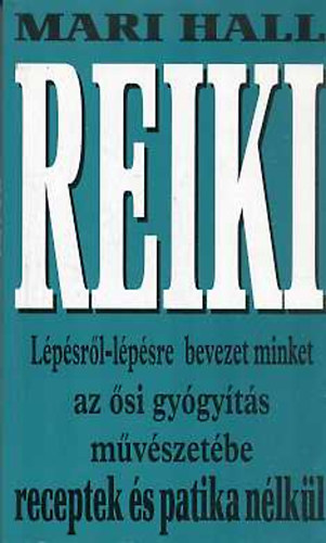 Mari Dr. Hall - Reiki a mindennapokban