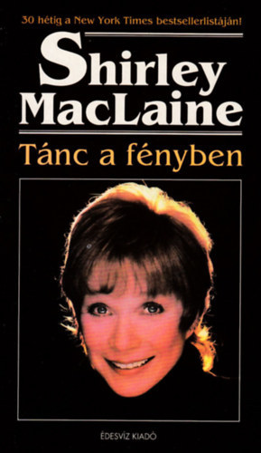 Shirley MacLaine - Tnc a fnyben
