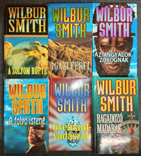 Wilbur Smith - (6db) Wilbur Smith Könyvcsomag: A sólyom röpte + Igazi férfi + Az angyalok zokognak + A folyó Istene + Gyémántvadászok + Ragadozó madarak