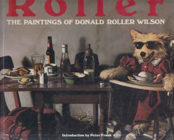 Roller: The Paintings of Donald Roller Wilson