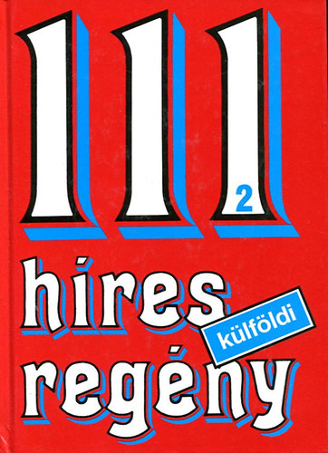 Móra Ferenc Könyvkiadó - 111 híres külföldi regény 2.