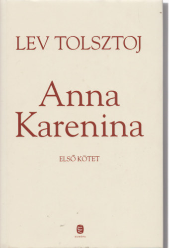 Tolsztoj Le - Karenina Anna I-II.