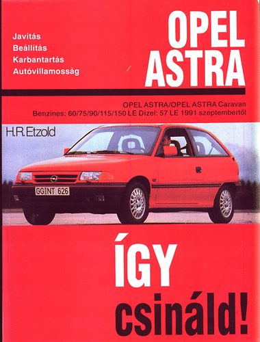 Hans-Rüdiger Etzold - Így csináld! - Opel Astra / Astra Caravan 1991. szeptembertől