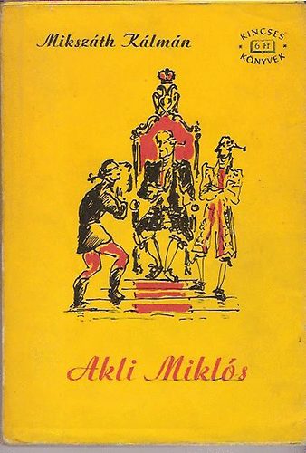 Miksz�th K�lm�n - Akli Mikl�s