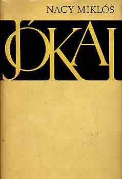 Nagy Mikl�s - J�kai (a reg�ny�r� �tja 1868-ig)