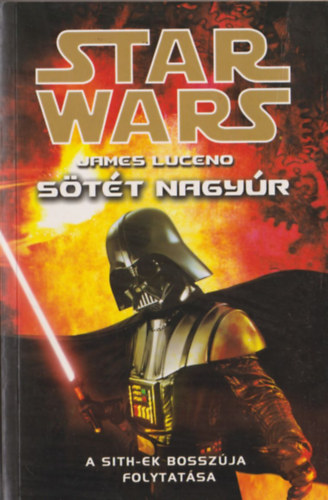 James Luceno - Star Wars: Stt nagyr