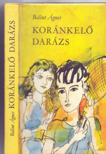 B�lint �gnes - Kor�nkel� Dar�zs (Kondor Lajos rajzaival)