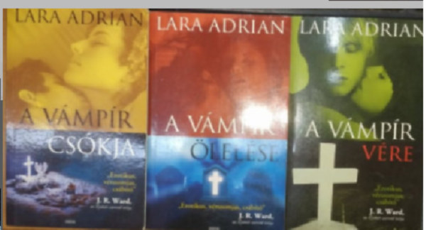 Lara Adrian - A vmpr cskja + A vmpr lelse + A vmpr vre  (3 m)