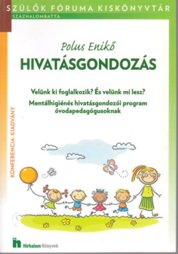 Polus Enik� - Hivat�sgondoz�s
