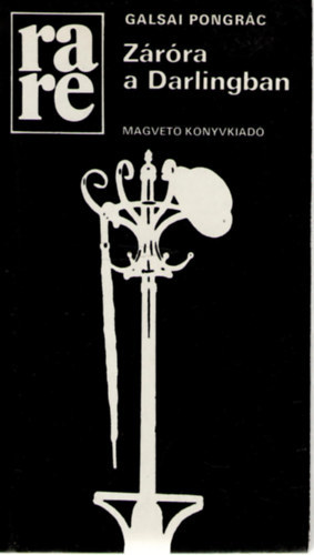 rare csomag: Z�r�ra a Darlingban + Vak mad�r + A vil�g �gy �r v�get