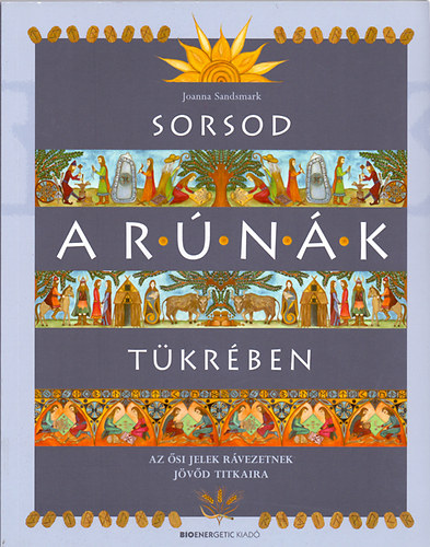 Joanna Sandsmark - Sorsod a r�n�k t�kr�ben (fa r�n�kkal csomagolva)