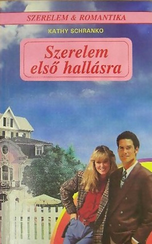 Kathy Schranko - Szerelem els hallsra