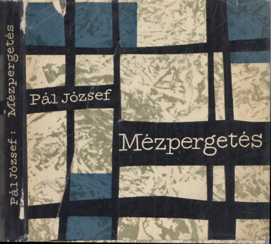 Pál József - Mézpergetés (dedikált)