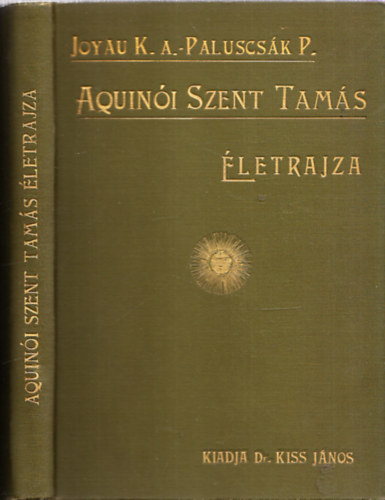 Joyau K.A.-Palucsák P. - Aquinói Szent Tamás életrajza